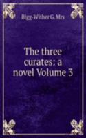 three curates: a novel Volume 3