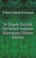 De Enqute Omtrent Het Britsch-Indische Muntwezen (Hebrew Edition)