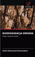 Biodegradacja Drewna