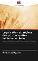 Légalisation du régime des prix de soutien minimum en Inde