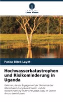 Hochwasserkatastrophen und Risikominderung in Uganda