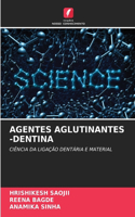 Agentes Aglutinantes -Dentina