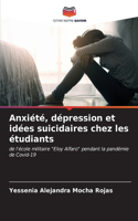 Anxiété, dépression et idées suicidaires chez les étudiants