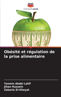 Obésité et régulation de la prise alimentaire