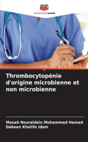 Thrombocytopénie d'origine microbienne et non microbienne
