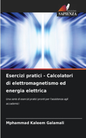 Esercizi pratici - Calcolatori di elettromagnetismo ed energia elettrica