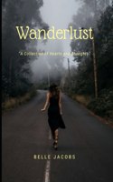 WANDERLUST (A Collection of Hearts and Thoughts)