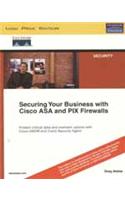 Securing Your Business with Cisco ASA and PIX Firewalls