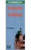 My Experiments With Homoeopathic Combinations