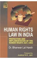 Human Rights Law In India : Protection And Implementation Of The Human Rights Act, 1993