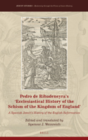Pedro de Ribadeneyra’s 'Ecclesiastical History of the Schism of the Kingdom of England'