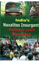Indias Naxalites Insurgents Politics with Bloodshet