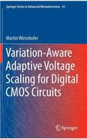 Variation-Aware Adaptive Voltage Scaling for Digital CMOS Circuits