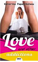 Love and other addictions