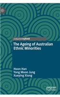 The Ageing of Australian Ethnic Minorities