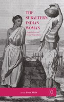 The Subaltern Indian Woman: Domination And Social Degradation