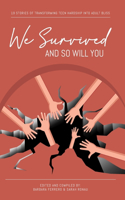 We survived and so will You