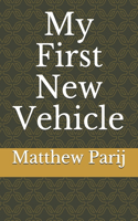 My First New Vehicle