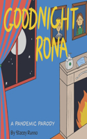 Good Night Rona: A Pandemic Parody