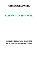 Talking to a Stranger: Models and Strategies on What to Know about People We Don't Know