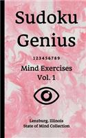 Sudoku Genius Mind Exercises Volume 1: Lenzburg, Illinois State of Mind Collection