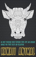 Kawaii Animal - An Adult Coloring Book Featuring Super Cute and Adorable Animals for Stress Relief and Relaxation