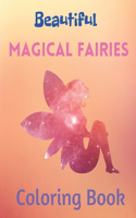 Beautiful Magical Fairies Coloring Book