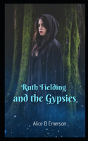 Ruth Fielding and the Gypsies Illustrated