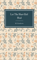 Let the Hurt Girl Heal