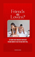 Friends or Lovers?