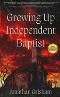 Growing Up Independent Baptist: 2nd Edition