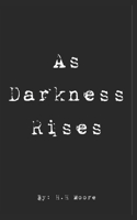 As Darkness Rises