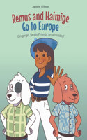 Remus and Haimige Go to Europe