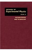 Vacuum Physics and Technology: (14 Methods in Experimental Physics)