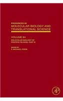 Molecular Biology of Protein Folding, Part B: Volume 84 (Progress in Molecular Biology and Translational Science)