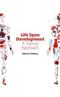 Life Span Development: A Topical Approach Plus New Mylab Psychology -- Access Card Package