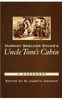 Harriet Beecher Stowe's Uncle Tom's Cabin