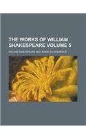 The Works of William Shakespeare Volume 5