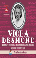 Viola Desmond - A Woman's Brave Stand Against Discrimination in Canada Canadian History for Kids True Canadian Heroes