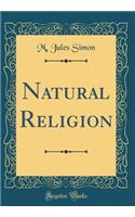 Natural Religion (Classic Reprint)