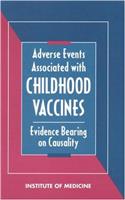 Adverse Events Associated with Childhood Vaccines: Evidence Bearing on Casuality