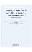 Sedimentation Control to Reduce Maintenance Dredging of Navigational Facilities in Estuaries