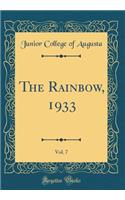 The Rainbow, 1933, Vol. 7 (Classic Reprint)