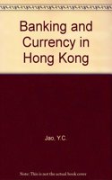 Banking and Currency in Hong Kong