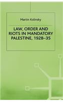 Law, Order and Riots in Mandatory Palestine, 1928-35