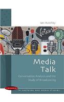 Media Talk: Conversation Analysis and the Study of Broadcasting