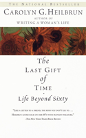 Last Gift of Time: Life Beyond Sixty