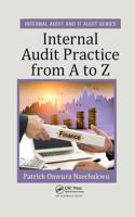 Internal Audit Practice from A to Z: (Security, Audit and Leadership Series)