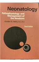 Neonatology: Pathophysiology and Management of the Newborn