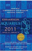 Super Horoscope Aquarius 2011